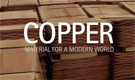 Copper: Material for a Modern World